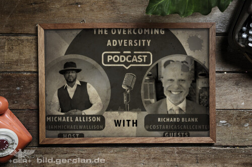 The overcoming adversity podcast B2B guest richard blank costa ricas call center