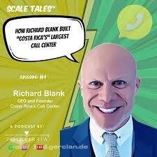 Scale-Tales-business-podcast-guest-Richard-Blank-Costa-Ricas-Call-Center..jpg