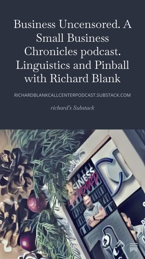 Business-Uncensored.-A-Small-Business-Chronicles-podcast.-Linguistics-and-Pinball-with-Richard-Blank-7.jpg