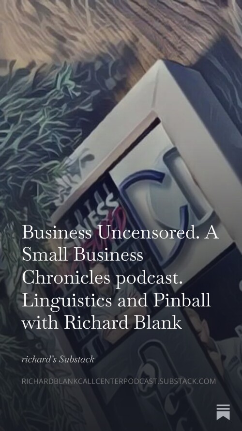 Business-Uncensored.-A-Small-Business-Chronicles-podcast.-Linguistics-and-Pinball-with-Richard-Blank-8.jpg