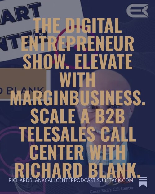 The-Digital-Entrepreneur-Show.-Elevate-with-MarginBusiness.-Scale-a-B2B-telesales-call-center-with-Richard-Blank.-3.jpg