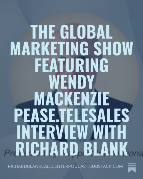 The-Global-Marketing-show-featuring-Wendy-MacKenzie-Pease.Telesales-interview-with-Richard-Blank-2.jpg