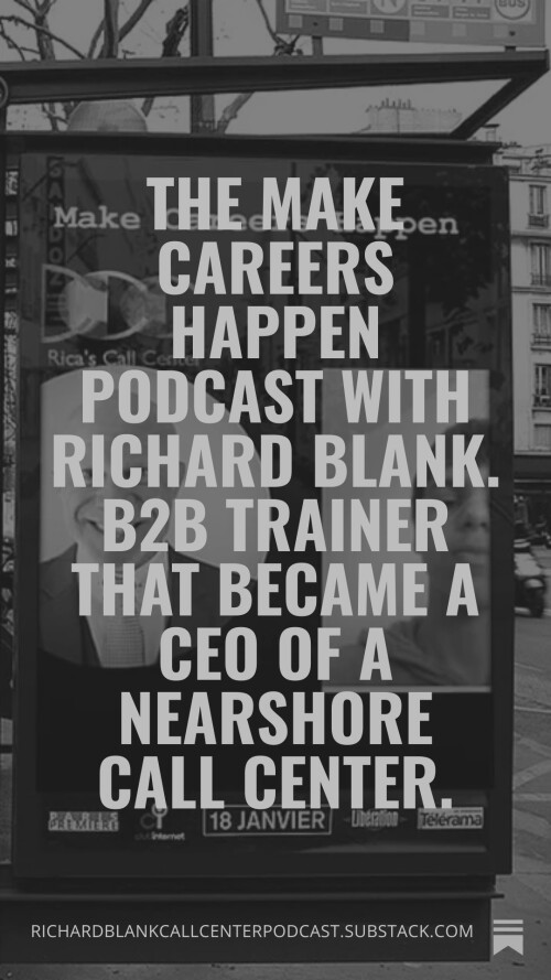 The-Make-Careers-Happen-Podcast-with-Richard-Blank.-B2B-trainer-that-became-a-CEO-of-a-nearshore-call-center.-3.jpg