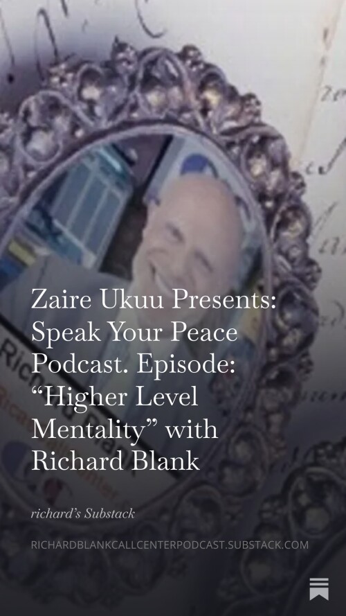 Zaire-Ukuu-Presents-Speak-Your-Peace-Podcast.-Episode-Higher-Level-Mentality-with-Richard-Blank-7.jpg